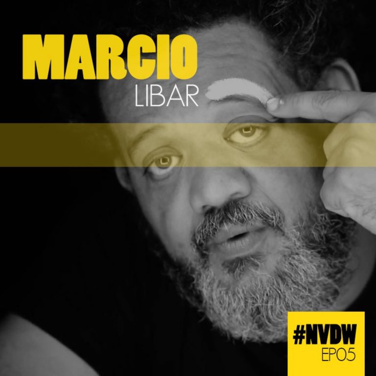 #NVDW 05 – MARCIO LIBAR, palhaço, artista e criador de conteúdo