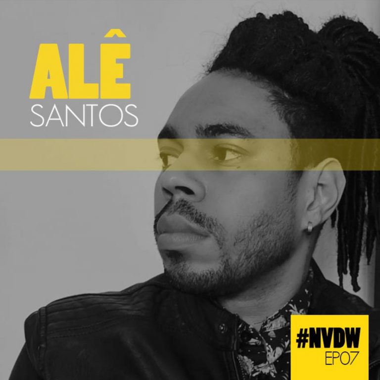 #NVDW 07 – ALE SANTOS, escritor afrofuturista
