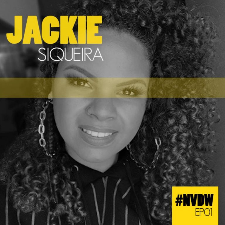 #NVDW 01 – JACKIE SIQUEIRA, maquiadora e influencer digital